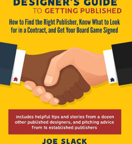 Cover of "The Board Game Designer's Guide to Getting Published" by Joe Slack. Features two hands shaking, symbolizing partnership and agreement. Bold yellow and red colors convey a professional, empowering tone.
