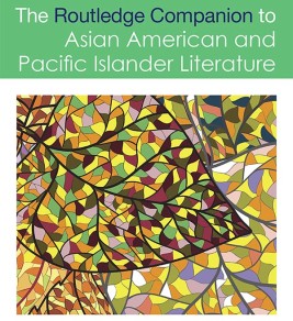 Cover of "The Routledge Companion to Asian American and Pacific Islander Literature," featuring diverse literary themes and authors.