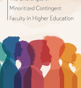 The challenges of minoritized contingent faculty in higher education