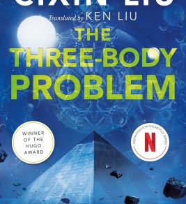 Cover of "The Three-Body Problem" by Cixin Liu. Features a cosmic design with a pyramid, a full moon, and space elements. Includes a Hugo Award badge.