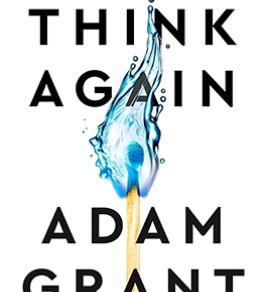 Image source: Amazon.com Think Again: The Power of Knowing What You Don't Know