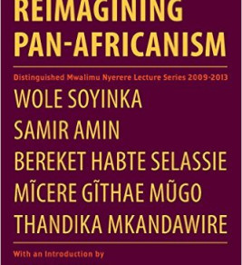Reimagining Pan-Africanism. Distinguished Mwalimu Nyerere Lecture Series 2009-20